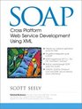 SOAP Cross Platform Web Services Development Using XML