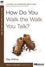 How Do You Walk the Walk You Talk