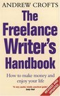The Freelance Writer's Handbook How to Make Money and Enjoy Your Life