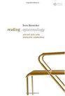 Reading Epistemology Selected Texts with Interactive Commentary