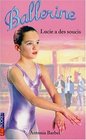 Ballerines tome 9  Lucie a des soucis