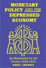 Monetary Policy and the Depressed Economy