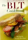 The BLT Cookbook  Our Favorite Sandwich