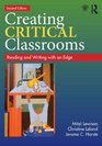 Creating Critical Classrooms Reading and Writing with an Edge