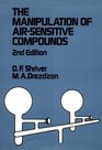 The Manipulation of AirSensitive Compounds 2nd Edition