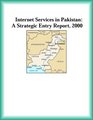Internet Services in Pakistan A Strategic Entry Report 2000