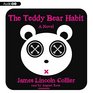 The Teddy Bear Habit
