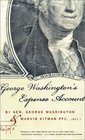 George Washington's Expense Account Gen George Washington and Marvin Kitman Pfc