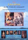The Calusa And Their Legacy: South Florida People And Their Environments (Native Peoples, Cultures, and Places of the Southeastern United States (Hardcover))