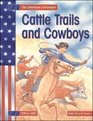 Cattle Trails and Cowboys