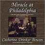 Miracle at Philadelphia The Story of the Constitutional Convention May to September 1787