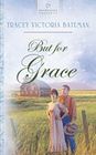 But for Grace (Oregon Brides, Bk 1) (Heartsong Presents, No 555)