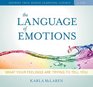 The Language of Emotions What Your Feelings Are Trying to Tell You