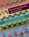 Stunning Stitches for Crazy Quilts 480 Embroidered Seam Designs 36 StitchTemplate Designs for Perfect Placement