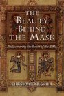 The Beauty Behind the Mask Rediscovering the Books of the Bible