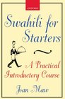 Swahili for Starters A Practical Introductory Course