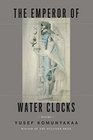 The Emperor of Water Clocks Poems