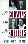 Godwins and the Shelleys The Biography of a Family