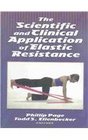 The Scientific and Clinical Application of Elastic Resistance Book/CD Package