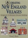 Creating New England Villages Designs for 18 Miniature Wooden Buildings