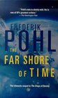 The Far Shore of Time (Eschaton Sequence, Bk 3)