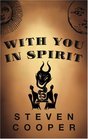 With You in Spirit A Novel