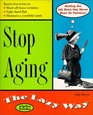 Stop Aging the Lazy Way