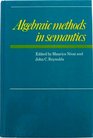 Algebraic Methods in Semantics