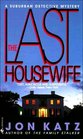The Last Housewife (Suburban Detective, Bk 3)