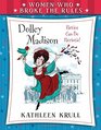 Women Who Broke the Rules Dolley Madison
