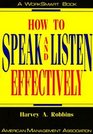 How to Speak and Listen Effectively