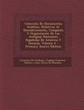 Coleccion de Documentos Ineditos Relativos Al Descubrimiento Conquista y Organizacion de Las Antiguas Posesiones Espanolas de America y Oceania Vol