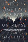 The Lightest Object in the Universe: A Novel