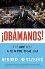 Obamanos The Birth of a New Political Era