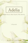 Adelia: Simple Person, Silent Teacher, Polio Survivor