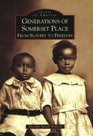 Generations of Somerset Place From Slavery to Freedom