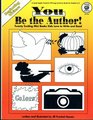 You Be the Author Twenty Exciting Mini Books Kids Love to Write and Read