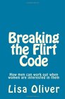 Breaking the Flirt Code How men can work out when women are interested in them