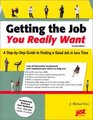 Getting the Job You Really Want A StepByStep Guide to Finding a Good Job in Less Time