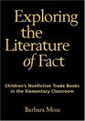 Exploring the Literature of Fact Children's Nonfiction Trade Books in the Elementary Classroom