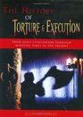 The History of Torture  Execution From Early Civilization through Medieval Times to the Present