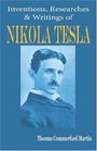 Nikola Tesla His Inventions Researches and Writings