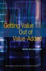 Getting Value Out of ValueAdded Report of a Workshop