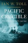 Pacific Crucible War at Sea in the Pacific 19411942