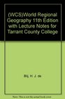 World Regional Geography 11th Edition with Lecture Notes for Tarrant County College