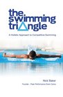 The Swimming Triangle A Holistic Approach to Competitive Swimming