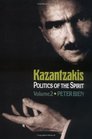 Kazantzakis Politics of the Spirit Volume 2