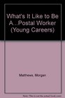 What's It Like to Be APostal Worker