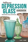 Warman's Depression Glass Handbook Identification Values Pattern Guide