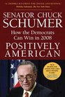 Positively American How the Democrats Can Win in 2008